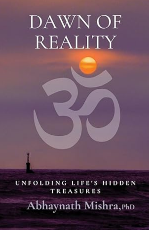 Dawn of Reality: Unfolding Life's Hidden Treasures