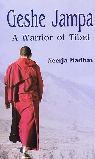 GESHE JAMPA: A Warior of Tibet